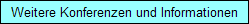 Weitere Konferenzen und Informationen